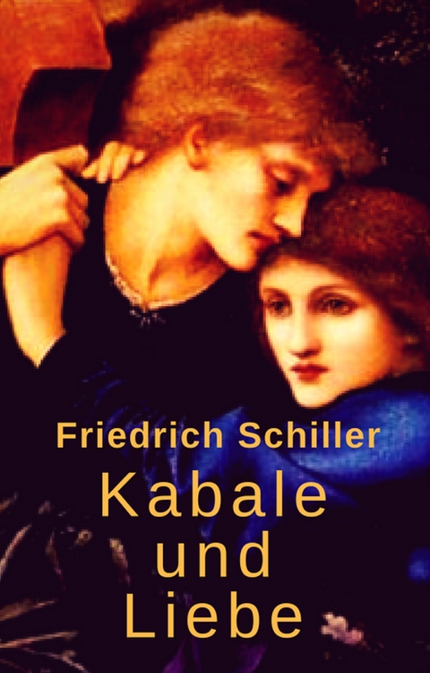 Kabale und Liebe - Friedrich Schiller
