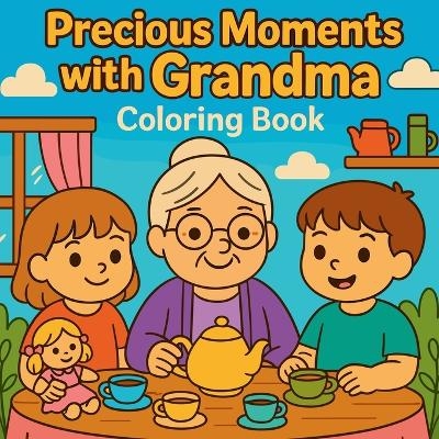 Precious Moments with Grandma - Coloring Book - Chris Martin