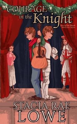 Courage in the Knight - Stacia Rae Lowe
