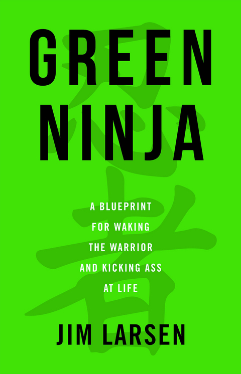 Green Ninja -  Jim Larsen