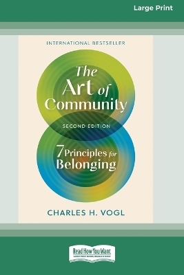 The Art of Community, Second Edition - Charles H Vogl