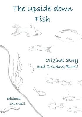 The Upside-down Fish - Richard MacNeill