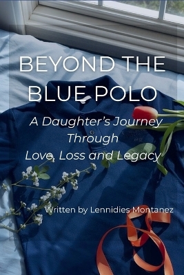Beyond The Blue Polo - Lennidies Montanez
