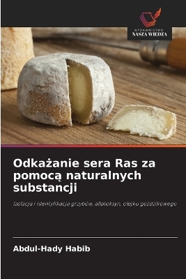 Odkażanie sera Ras za pomocą naturalnych substancji