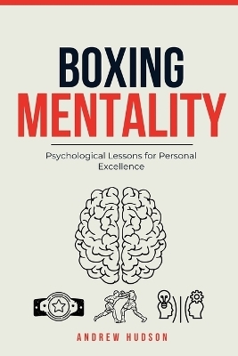 Boxing Mentality - Andrew Hudson