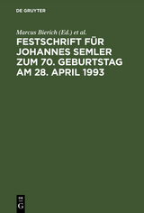 Festschrift f&uuml;r Johannes Semler zum 70. Geburtstag am 28. April 1993 - 