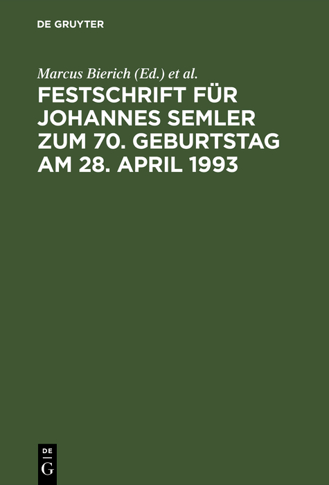 Festschrift f&uuml;r Johannes Semler zum 70. Geburtstag am 28. April 1993 - 