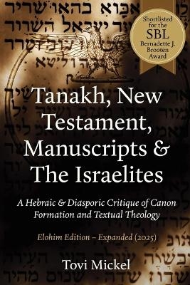 Tanakh, New Testament, Manuscripts & The Israelites