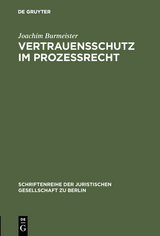 Vertrauensschutz im Proze&szlig;recht - Joachim Burmeister