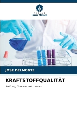 Kraftstoffqualit&auml;t - JOSE DELMONTE