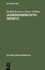 Jugendgerichtsgesetz - Rudolf Brunner, Dieter D&ouml;lling