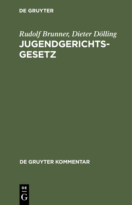 Jugendgerichtsgesetz - Rudolf Brunner, Dieter D&ouml;lling