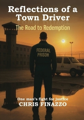 Reflections Of A Town Driver - Chris Finazzo