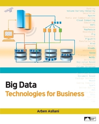 Big Data Technologies for Business - Arben Asllani