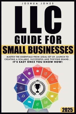LLC Guide for Small Businesses - Joshua Jones
