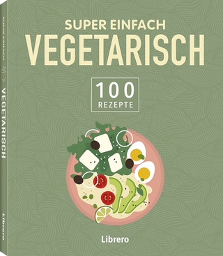 Super Einfach - Vegetarisch