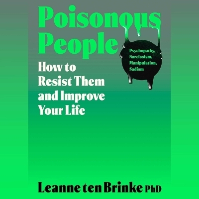 Poisonous People - Leanne ten Brinke