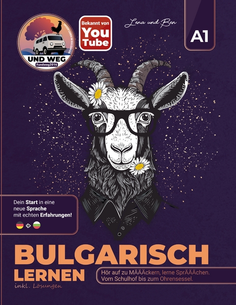 BULGARISCH A1: Lehrbuch & &Uuml;bungsbuch / der Sprachkurs f&uuml;r Anf&auml;nger - Ben und Lena undweg2016