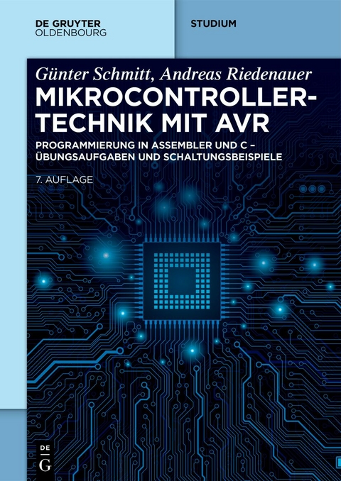 Mikrocontrollertechnik mit AVR - Günter Schmitt, Andreas Riedenauer