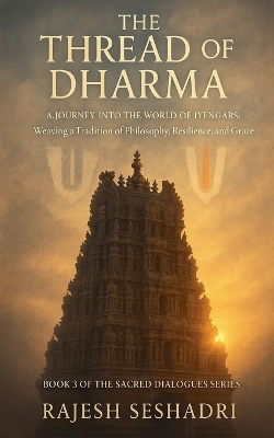 The Thread of Dharma - Rajesh Seshadri