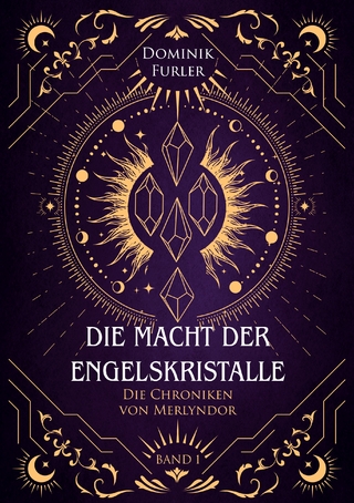 Die Macht der Engelskristalle