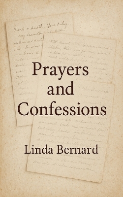 Prayers and Confessions - Linda Bernard