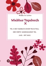 Wiebkes Tagebuch X - Wiebke ter Lichten