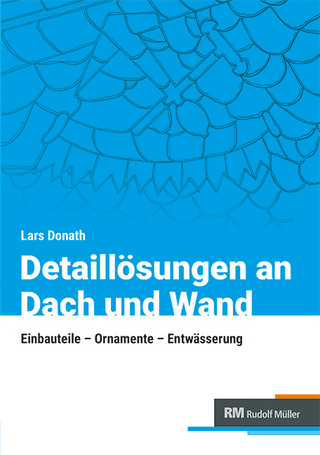 Detaillösungen an Dach und Wand