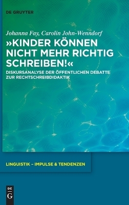 »Kinder können nicht mehr richtig schreiben!«