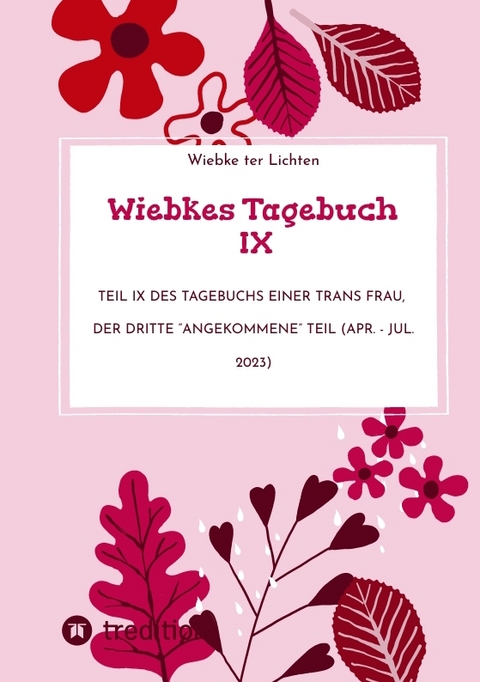Wiebkes Tagebuch IX - Wiebke ter Lichten