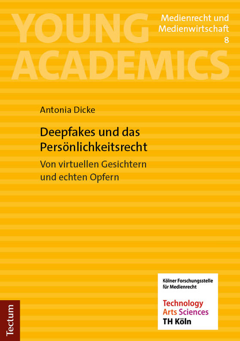 Deepfakes und das Pers&ouml;nlichkeitsrecht - Antonia Dicke