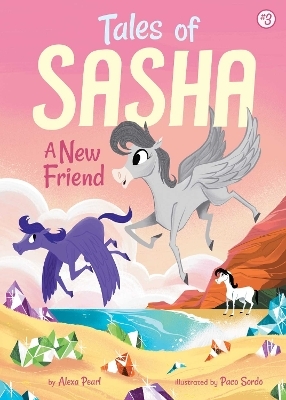 Tales of Sasha 3: A New Friend - Alexa Pearl