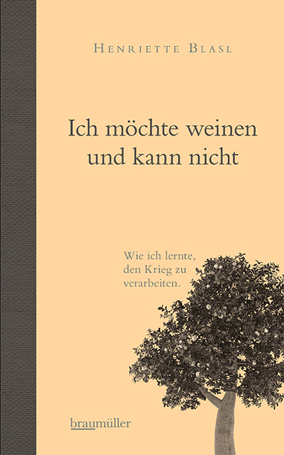 Ich möchte weinen und kann nicht - Henriette Blasl