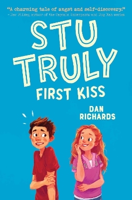 Stu Truly: First Kiss - Dan Richards