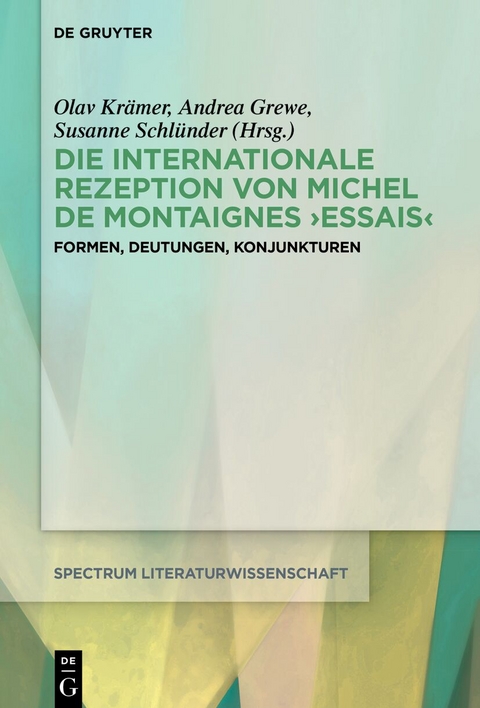 Die internationale Rezeption von Michel de Montaignes Essais - 