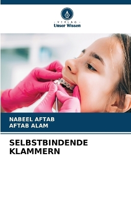 Selbstbindende Klammern - NABEEL AFTAB, Aftab Alam