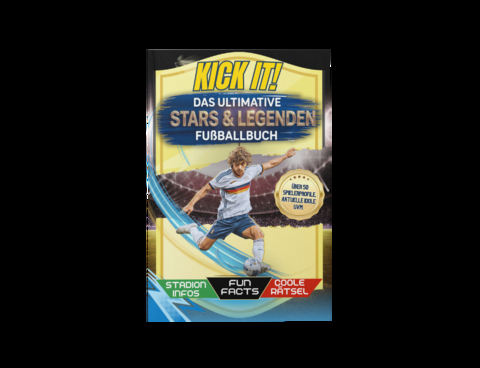 Kick it! Das ultimative Stars & Legenden Fu&szlig;ballbuch - Katrin Michel