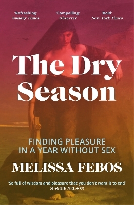 The Dry Season - Melissa Febos