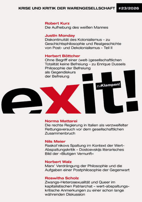 exit! Krise und Kritik der Warengesellschaft #23/2026 - Robert Kurz, Justin Monday, Herbert B&ouml;ttcher, Norma Mattarei, Nils Meier, Norbert Walz, Rowitha Scholz