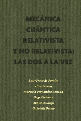 Mecanica Cuntica Relativista y No Relativista - Luis Grave de Peralta
