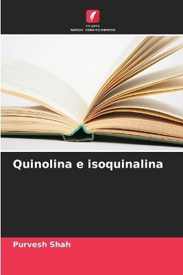 Quinolina e isoquinalina - Purvesh Shah