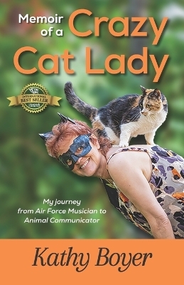 Memoir of a Crazy Cat Lady - Kathy Boyer
