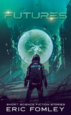 Futures - Eric Fomley