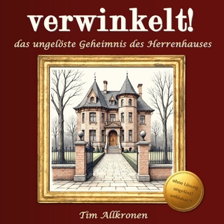 verwinkelt! das ungelöste Geheimnis des Herrenhauses