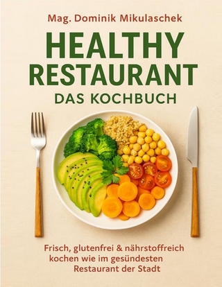 Healthy Restaurant – Das Kochbuch