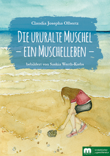 Die ururalte Muschel - Claudia Josepha Olbertz