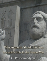 Why Armenia Should Be Free -  G. Pasdermadjian