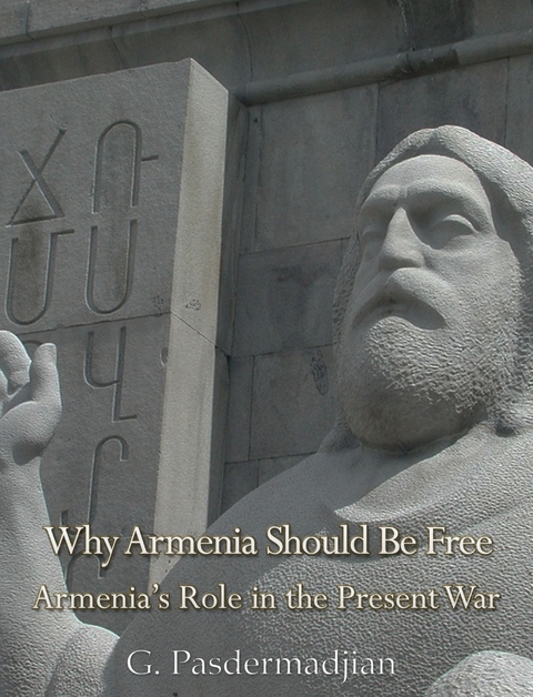 Why Armenia Should Be Free -  G. Pasdermadjian