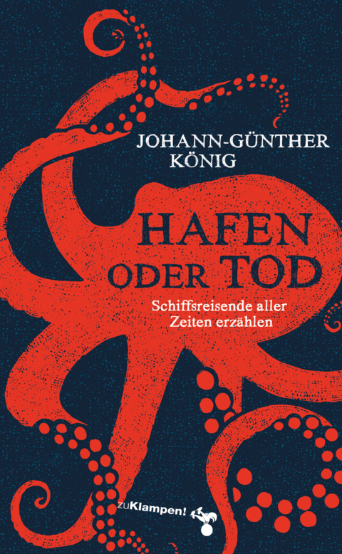 Hafen oder Tod - Johann-G&uuml;nther K&ouml;nig