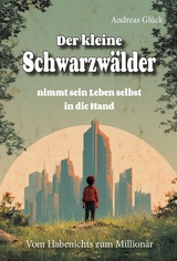 Der kleine Schwarzwälder nimmt sein Leben selbst in die Hand - Andreas Glück